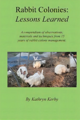 Rabbit Colonies Lessons Learned, De Kathryn A Kerby. Editorial Farm And Ranch Success Publications, Tapa Blanda En Inglés