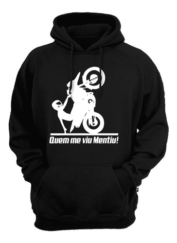 Moletom Quem Me Viu Mentiu Moleton Motos Blusa De Frio Moto