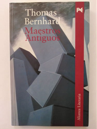 Thomas Bernhard - Maestros Antiguos 