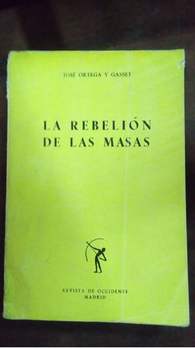 Libro   La Rebelion De Las Masas    Ed. Revista De Occidente