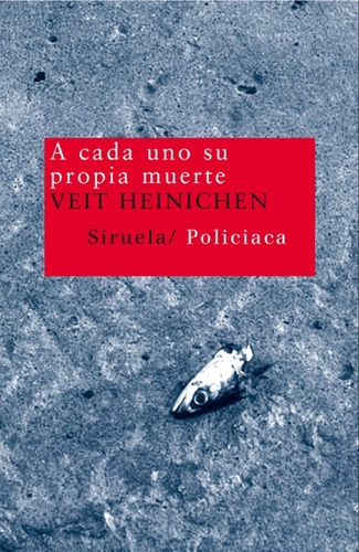 A Cada Uno Su Propia Muerte, de Heinichen, Veit. Editorial SIRUELA, tapa blanda en español