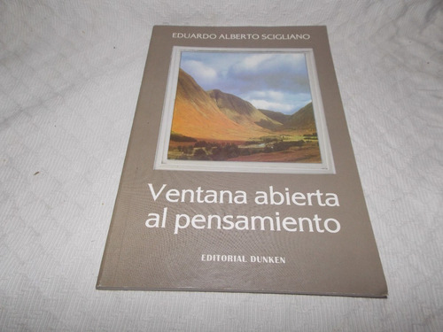 Ventana Abierta Al Pensamiento - Eduardo Alberto Scigliano
