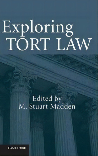 Exploring Tort Law, De M. Stuart Madden. Editorial Cambridge University Press, Tapa Dura En Inglés