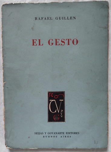 El Gesto Rafael Guillen 1964 Primera Edicion Seijas Goyanart