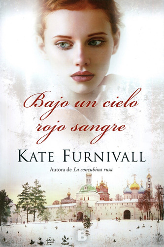 Bajo un Cielo Rojo Sangre, de Furnivall, Kate. Serie Grandes Novelas Editorial Ediciones B, tapa blanda en español, 2017