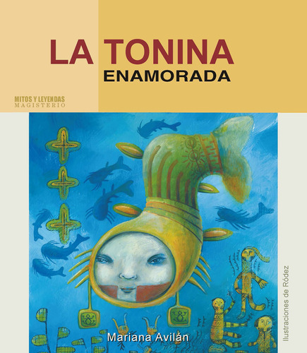 La Tonina enamorada, de Mariana Avilán. Editorial Magisterio, tapa blanda en español, 2006