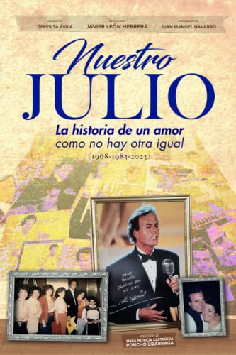 Libro : Nuestro Julio La Historia De Un Amor Como No Hay.. 