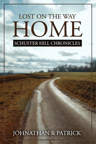 Lost On The Way Home, De Patrick, Johnathan R.. Editorial Lightning Source Inc, Tapa Blanda En Inglés