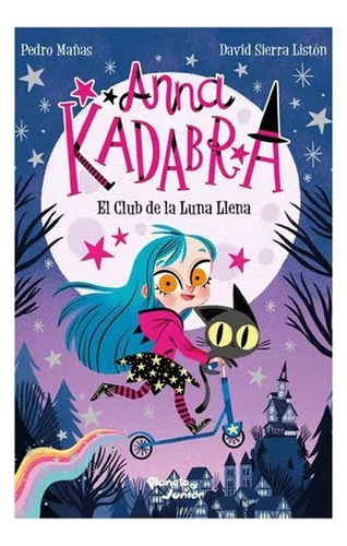 Libro Fisico Anna Kadabra 1. El Club De La Luna Llena