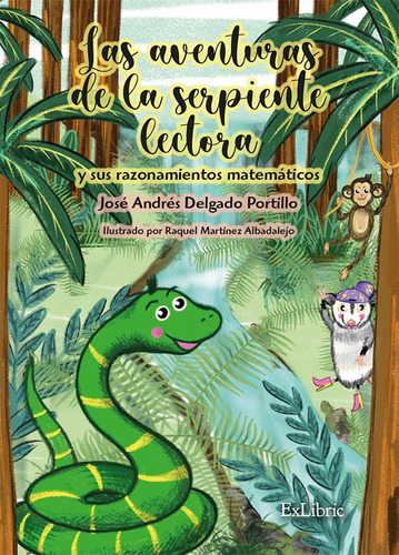 Las Aventuras De La Serpiente Lectora Y Sus Razonamientos...