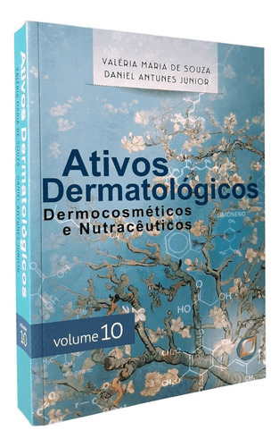 Ativos Dermatológicos Dermocosméticos E Nutracêuticos Vol 10