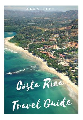 Libro Costa Rica Travel Guide: Typical Costs, Visas And E...