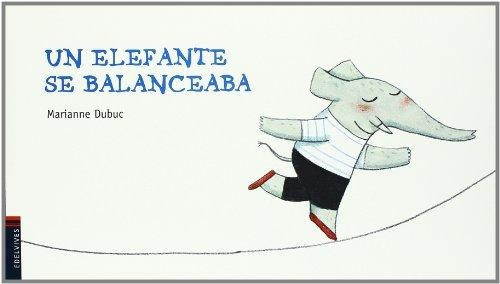 Un Elefante Se Balanceaba : Marianne Dubuc 