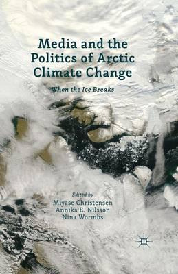 Libro Media And The Politics Of Arctic Climate Change - M...