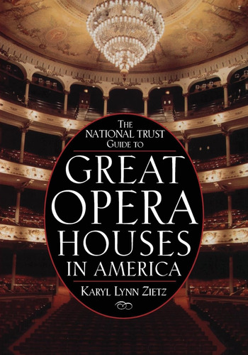 Libro: The National Trust Guide To Great Opera Houses In Ame