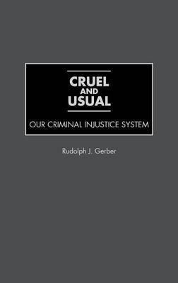 Libro Cruel And Usual - Rudolph J. Gerber