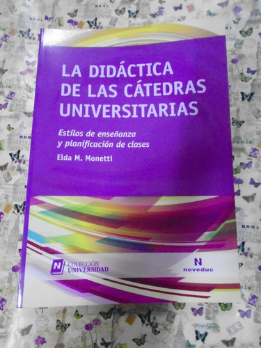 La Didáctica De Las Cátedras Universitarias Monetti Noveduc 