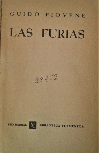 Las Furias - Guido Piovene - Seix Barral Barcelona 1966 (Usado)