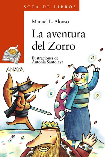 La Aventura Del Zorro, De Alonso, Manuel L.. Editorial Anaya Infantil Y Juvenil, Tapa Blanda En Español