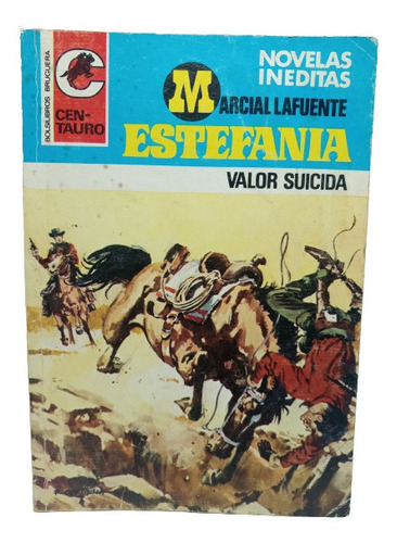 Valor Suicida - Marcial L Estefanía - Ed Bruguera - 1978