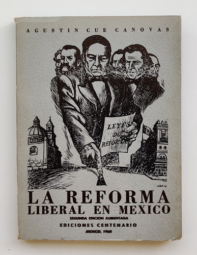 Libro La Reforma Liberal En México, Agustín Cue Cánovas