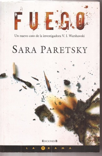 Fuego, De Sara Paretsky. Editorial Ediciones B, Tapa Blanda En Español, 2008