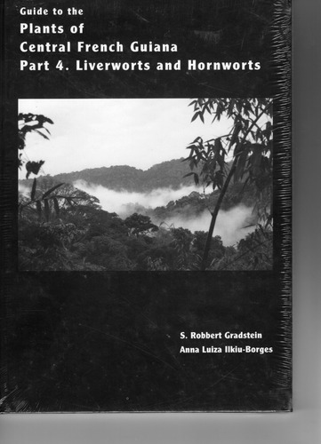 Guide Of The Plants Of Central French Guiana Part 4.