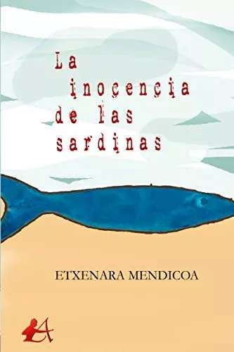 La Inocencia De Las Sardinas