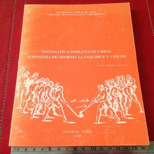 Onomástica Indígena De Chile Toponimia Osorno Carlos Ramirez