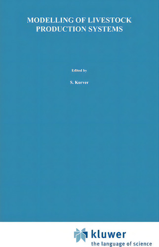 Modelling Of Livestock Production Systems, De S. Korver., Vol. 1. Editorial Kluwer Academic Publishers, Tapa Dura En Inglés