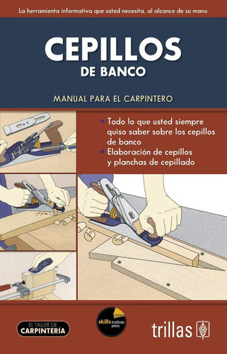 Libro Cepillos De Banco: Manual Para El Carpintero