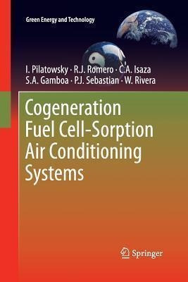Cogeneration Fuel Cell-sorption Air Conditioning Systems ...