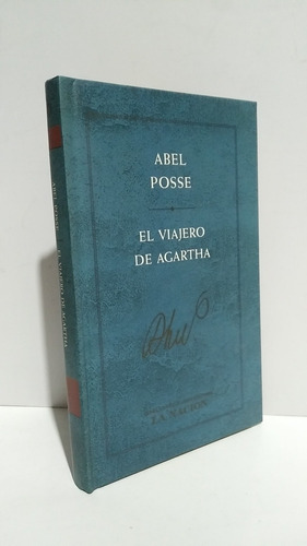 El Viajero De Agartha Abel Posse La Nación Tapa Dura