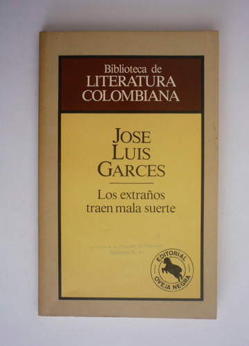 Jose Luis Garces - Los Extraños Traen Mala Suerte
