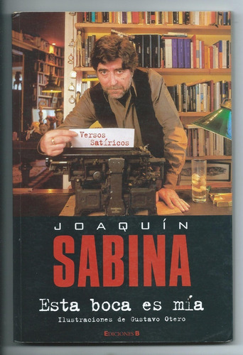 Joaquin Sabina Esta Boca Es Mia ~ Ediciones B