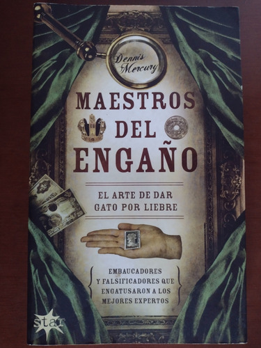 Maestros Del Engaño El Arte De Dar Gato Por Liebre (Usado)