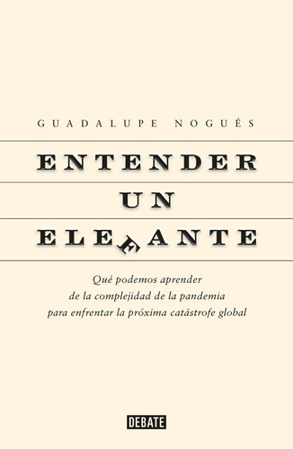 Entender Un Elefante Guadalupe Nogués Debate