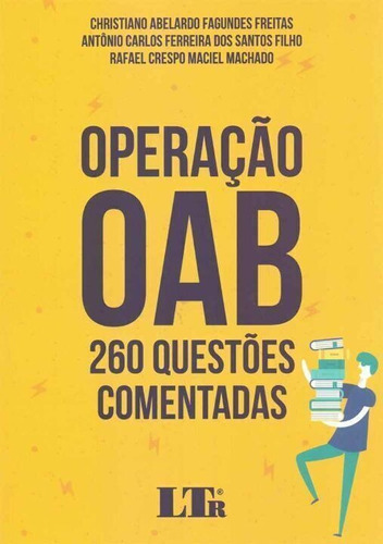 Operação Oab - 260 Questões Comentadas - 01ed/18, De Freitas; Santos Filho; Machado. Editora Ltr Editora Em Português