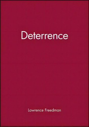 Deterrence, De Lawrence Freedman. Editorial Polity Press, Tapa Dura En Inglés