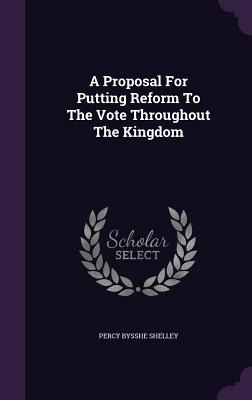 Libro A Proposal For Putting Reform To The Vote Throughou...