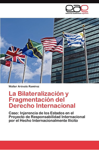 Libro: La Bilateralización Y Fragmentación Del Derecho Inter