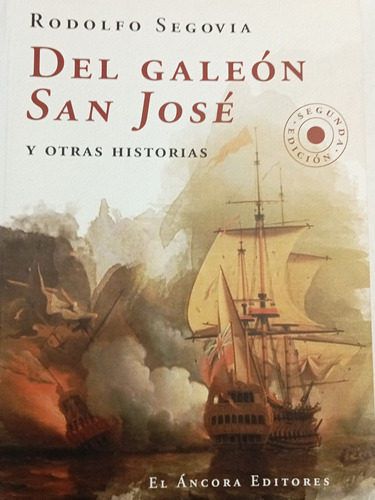 Del Galeón San José - Rodolfo Segovia - El Áncora - 2019