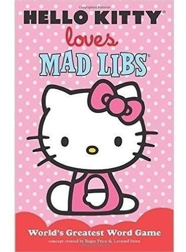 Libro - Hello Kitty Loves Mad Libs (pb)