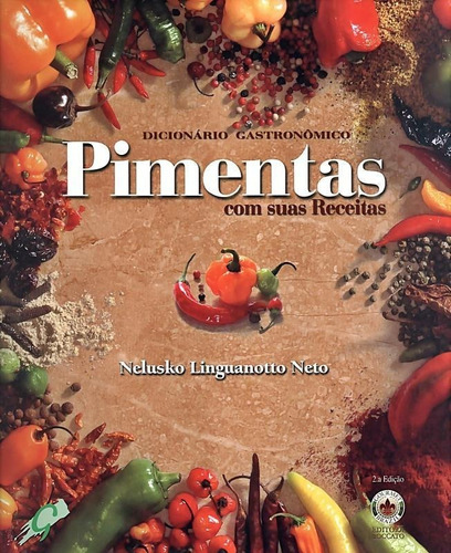 Dicionario Gastronomico Pimentas Com Suas Receitas - 2ª Ed