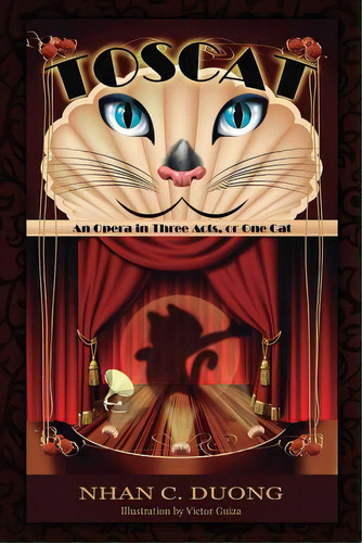 Toscat: An Opera In Three Acts, Or One Cat, De Duong, Nhan C.. Editorial Outskirts Pr, Tapa Blanda En Inglés