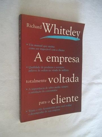 Livro A Empresa Totalmente Voltada Para O Cliente Whiteley