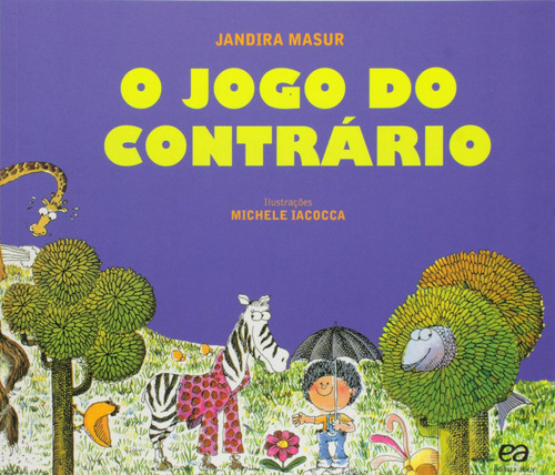 O jogo do contrário, de Masur, Jandira. Série Pique Editora Somos Sistema de Ensino, capa mole em português, 2015