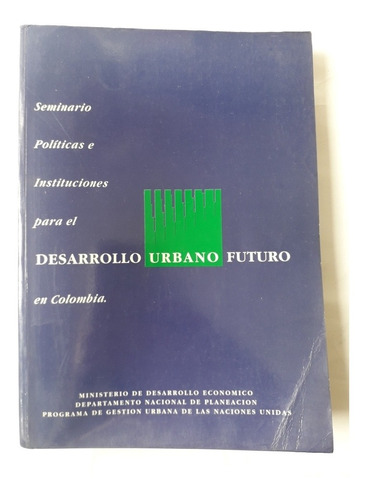 Desarrollo Urbano Futuro Colombia Políticas E Instituciones 