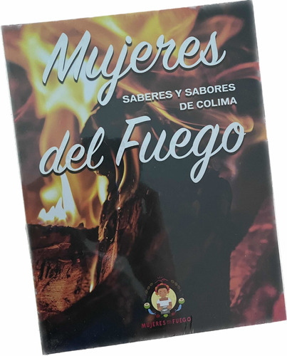 Libro Recetario De Colima Mujeres Del Fuego