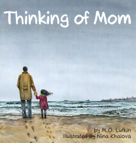 Thinking Of Mom, De M O Lufkin. Editorial Literary Mango Inc, Tapa Dura En Inglés